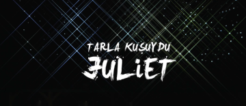 tarla-kusuydu-juliet